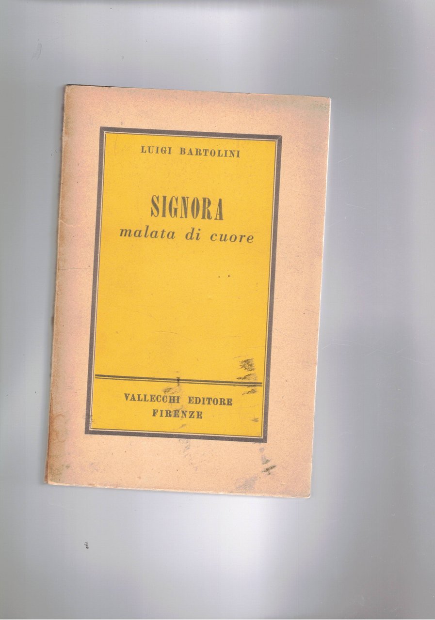 Signora malata di cuore. Prima edizione.