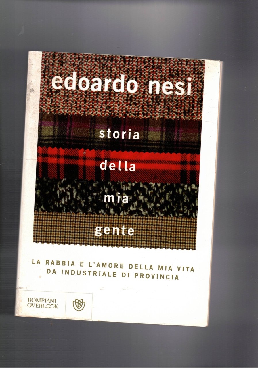 Storia della mia gente. La rabbia e l'amore della mia …