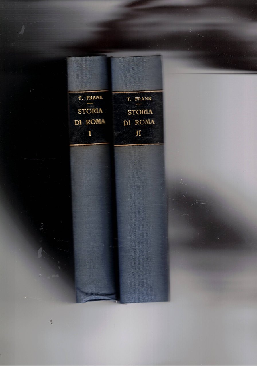 Storia di Roma. Vol. I-II. Appendice bibliografica di G. Sanna.