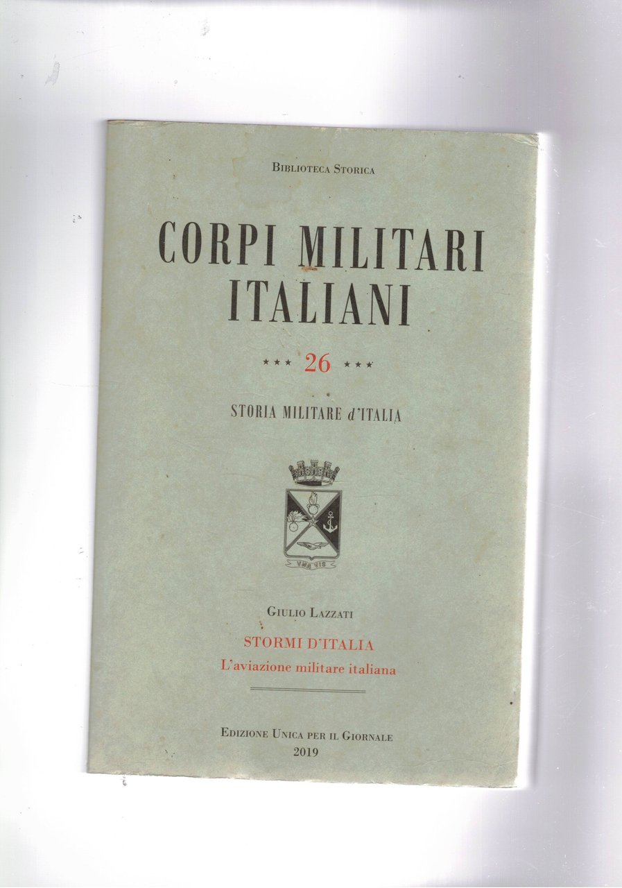 Storimi d'Italia l'aviazione militare italiana. Vol. della coll. Corpi militari …