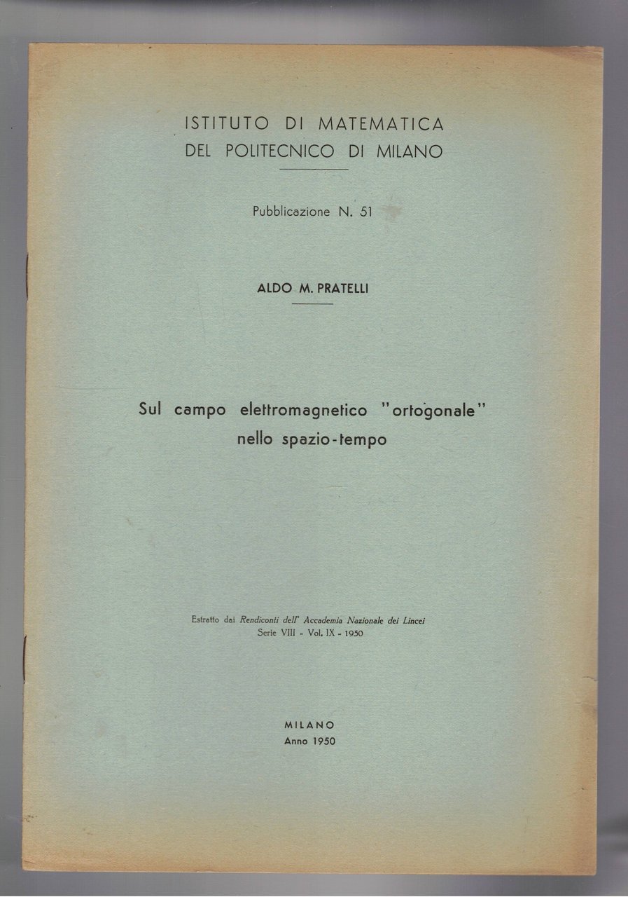 Sul campo elettromagnetico "ortogonale" nello spazio-tempo. Estratto.