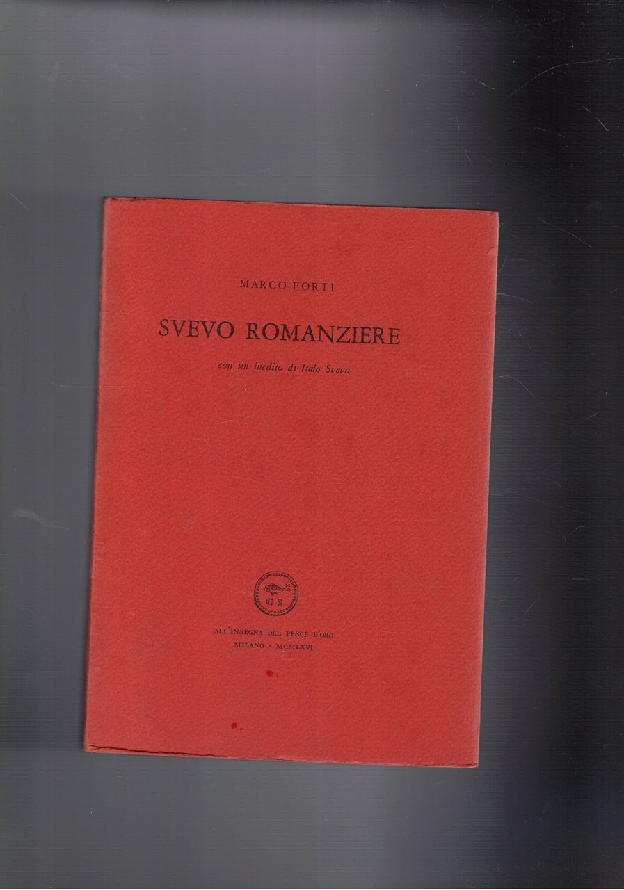 Svevo romanziere, con un inedito di Italo Svevo.