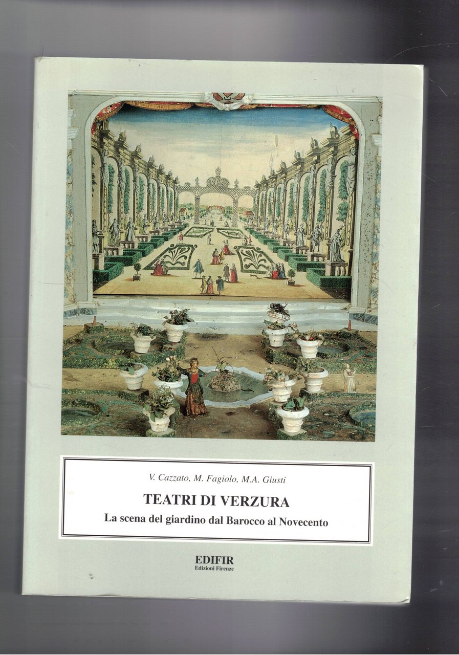 Teatri di Verzura. la scena del giardino dal Barocco al …