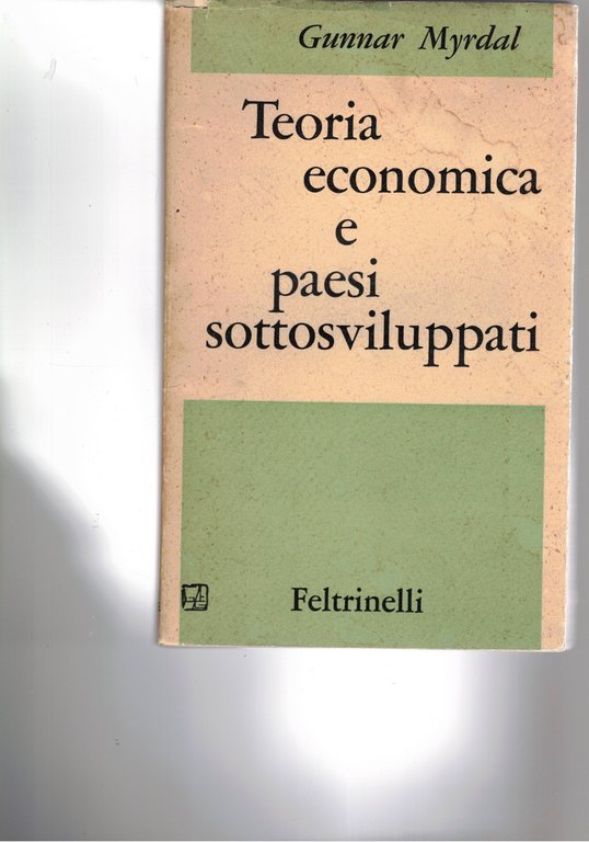 Teoria economica e paesi sottosviluppati.