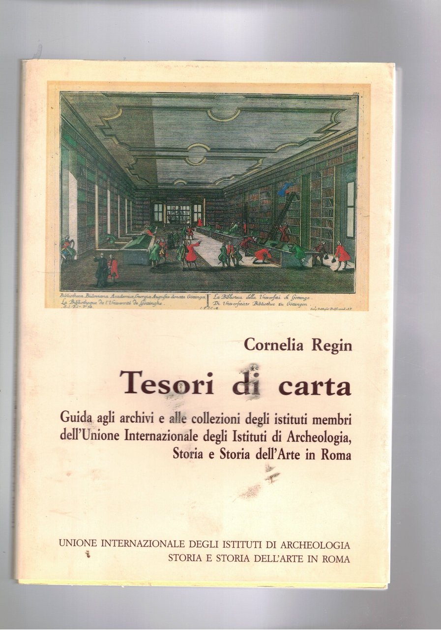 Tesori di carta. Guida agli archivi e lalle collezioni degli …