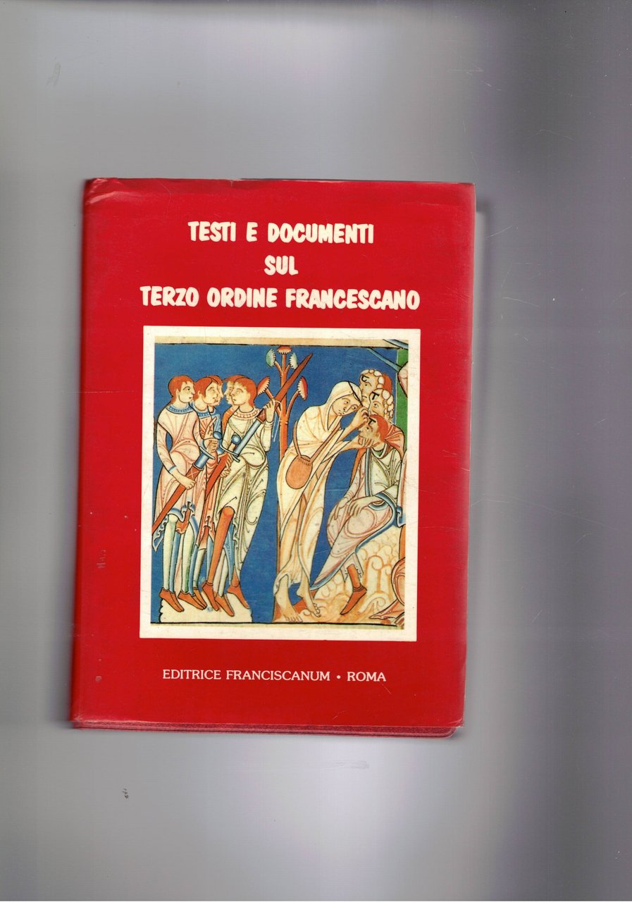 Testi e documenti sul terzo ordine francescano. (sec. XIII-XV). Originale …