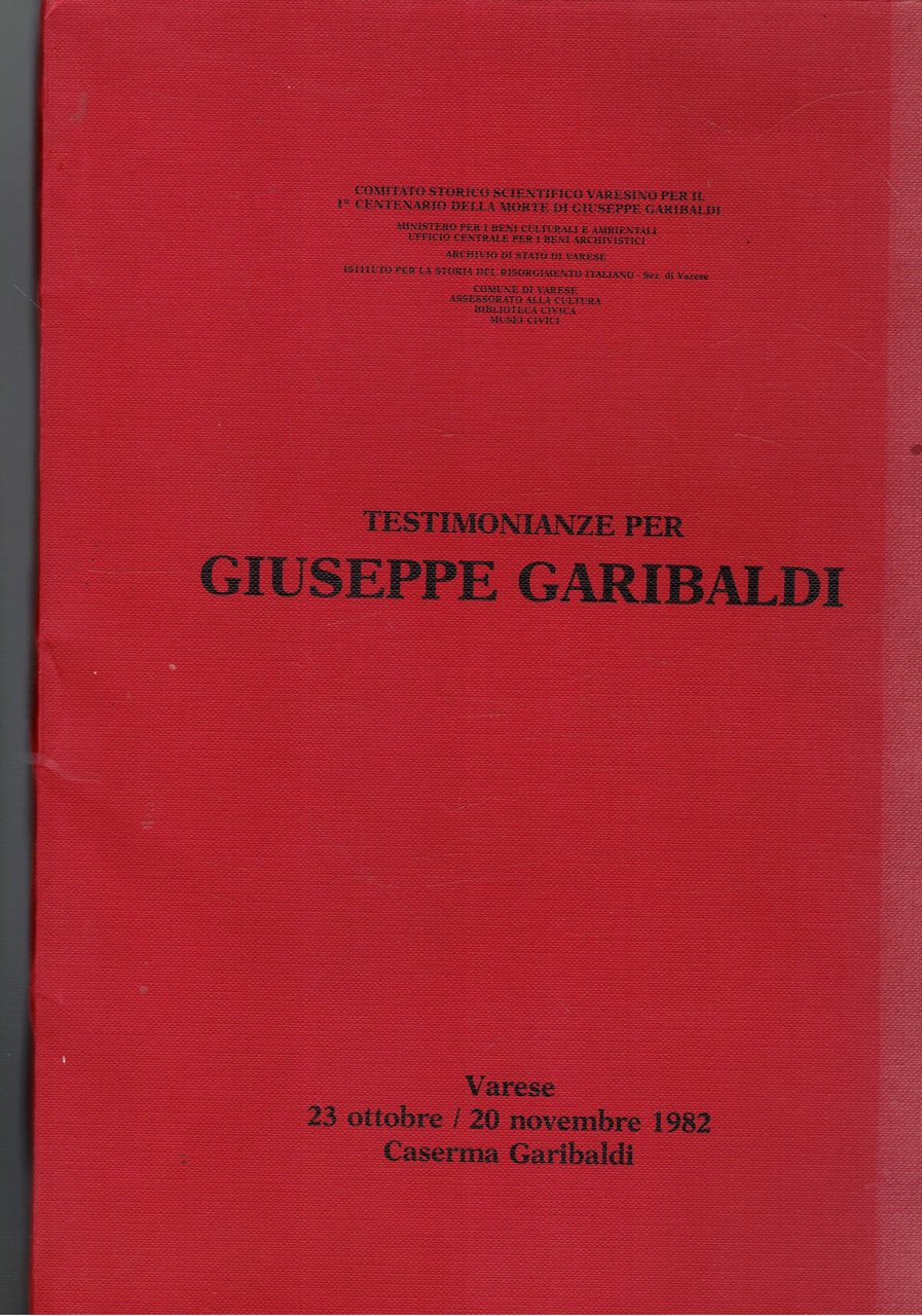 Testimonianze per Giuseppe Garibaldi presso l'archivio di staato e la …