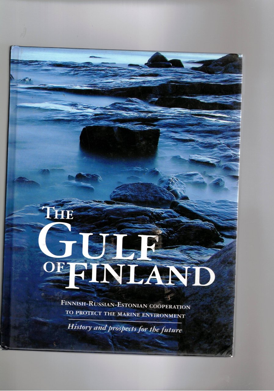 The Gulf of Finland. Finnish-Russian-Estonian cooperation to project the marine …
