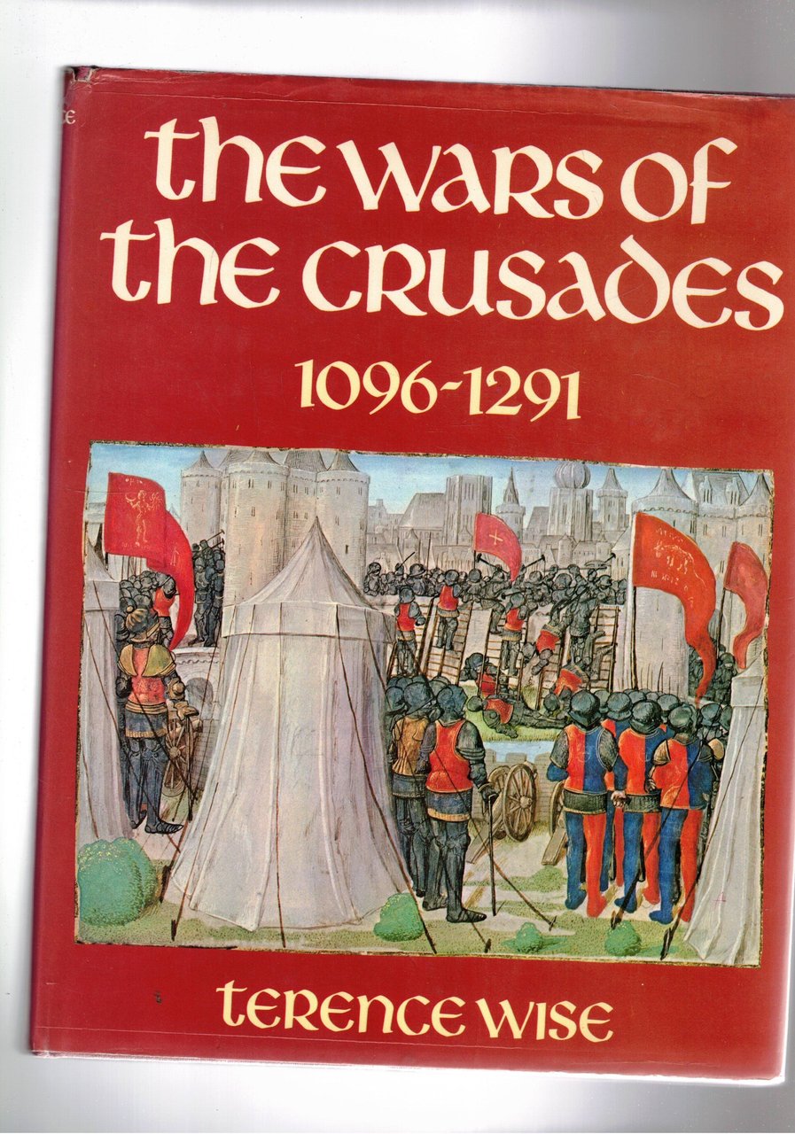 The wars of the crusades 1096-1291.