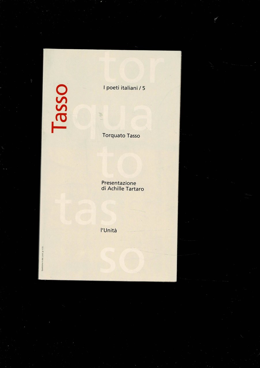 Torquato Tasso. Presentazione di Achille Tartaro.