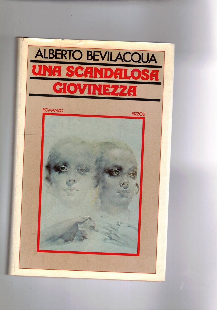 Una scandalosa giovinezza. Romanzo, prima edizione.