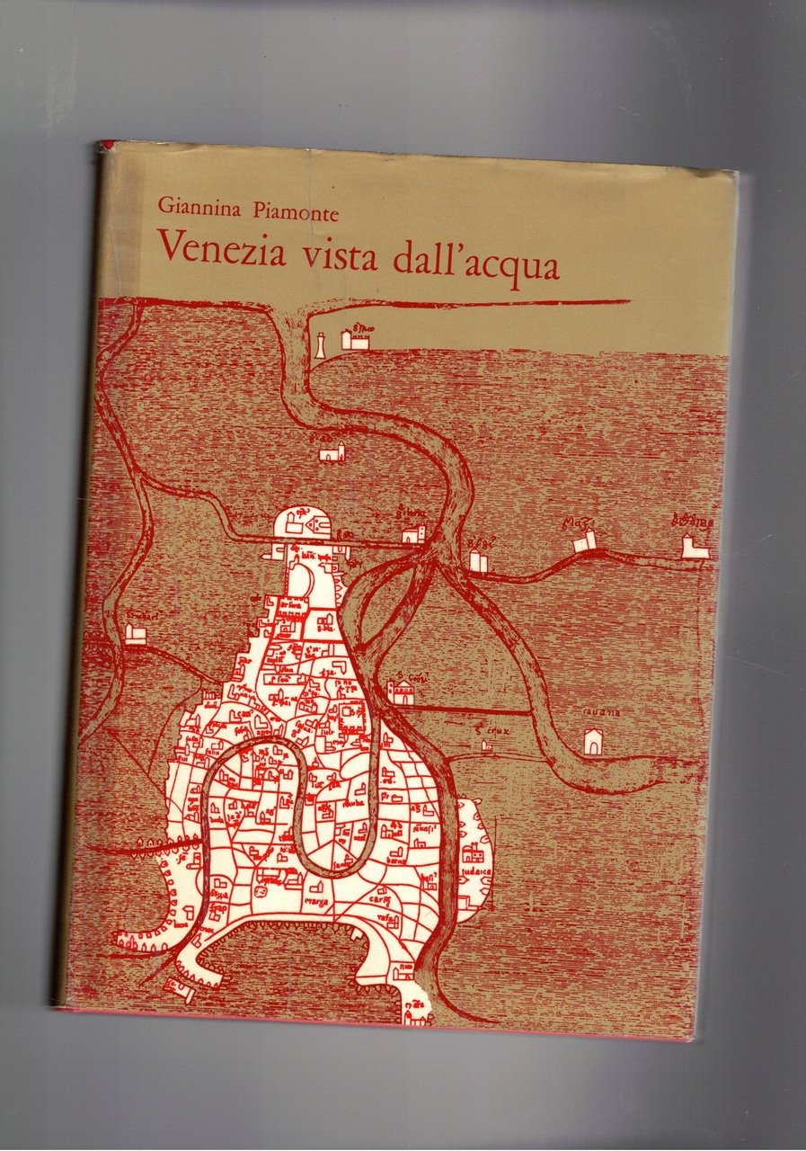 Venezia vista dall'acqua. Guida dei rii di Venezia e delle …