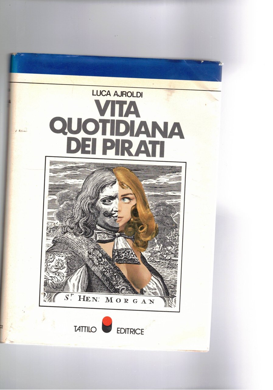 Vita quotidiana dei pirati.