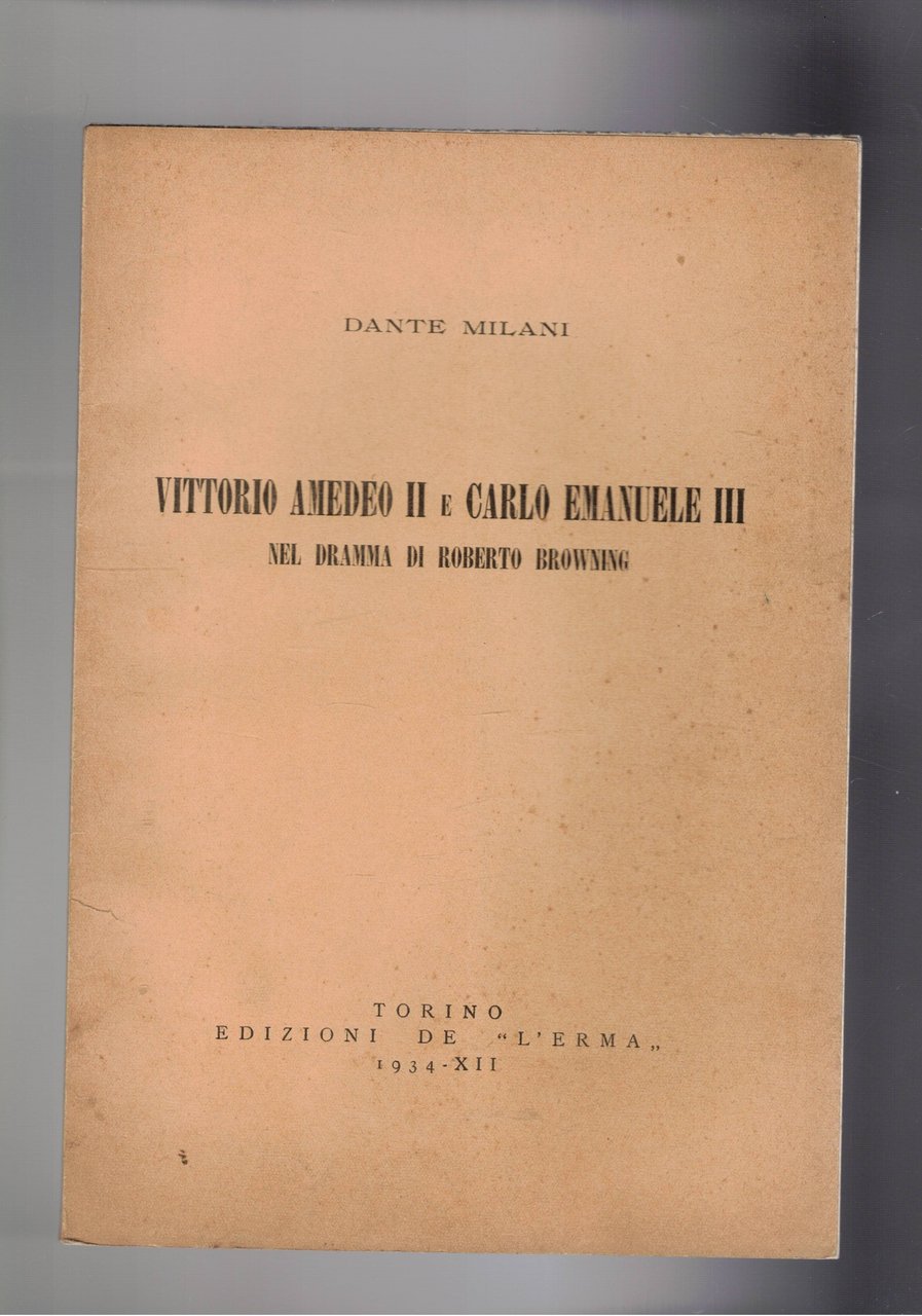 Vittorio Amedeo II e Carlo Emanuele III nel dramma di …