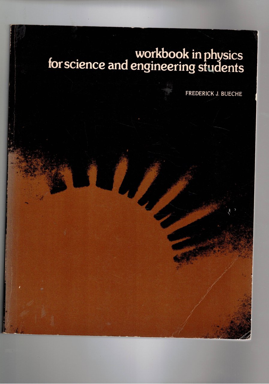 Workbook in physics for science and engineering students. 2a edizione.