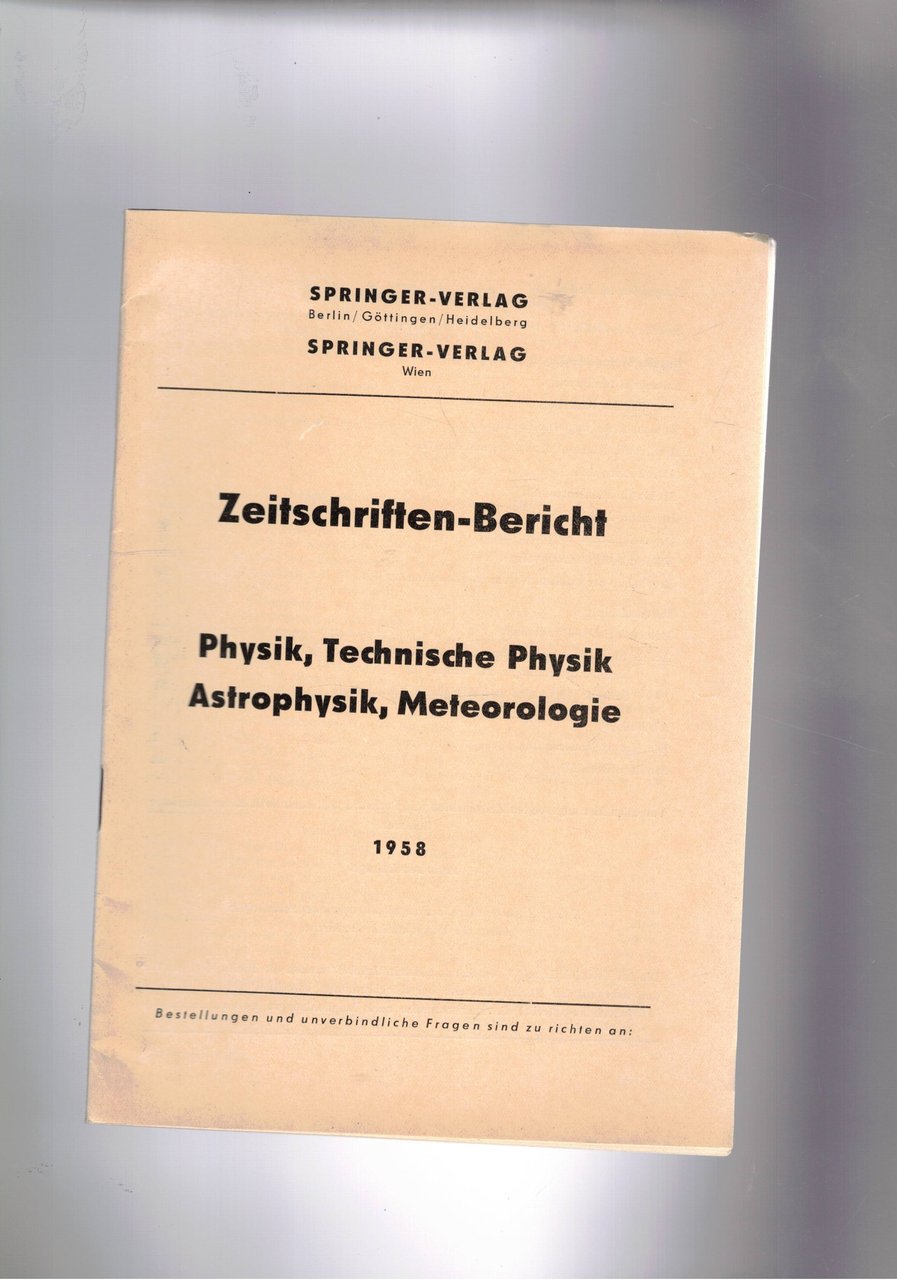 Zeitschriften-Bericht. Physik, Theorische Physik, Astrophysik, Meteorologie. 1958.