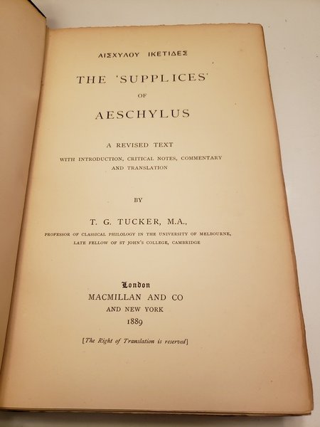 THE 'SUPPLICES' OF AESCHYLUS A Revised Text with Introduction, Critical …