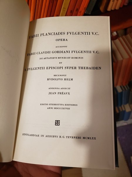 FABII PLANCIADIS FULGETII V. C. [FULGENTIUS] OPERA ACCEDUNT FABII CLAUDII …