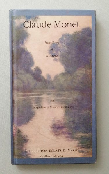 Claude Monet. Lumieres et Nuages