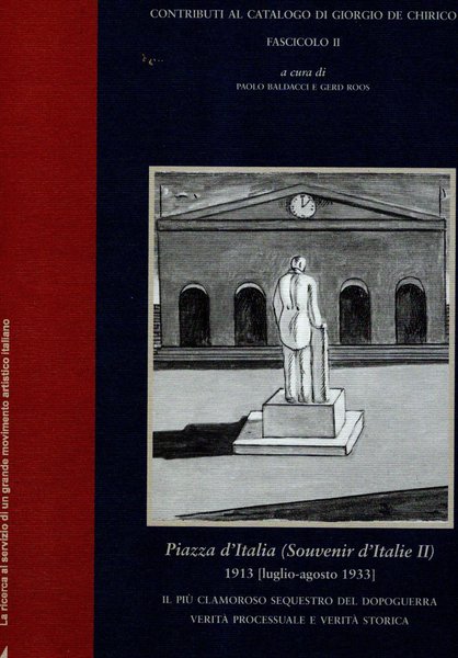 Contributi al catalogo di Giorgio De Chirico. Fascicolo II. Archivio …