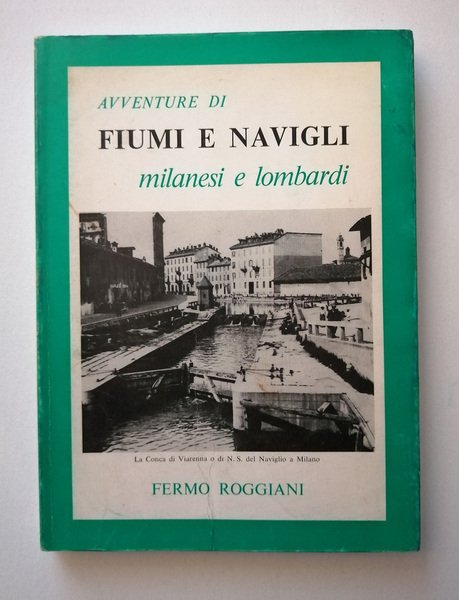 Avventure di fiumi e navigli Milanesi e Lombardi