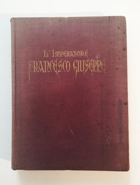 L Imperatore Francesco Giuseppe