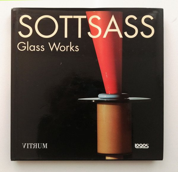 Sottsass. Glass works. Edited by Marino Barovier - Bruno Bischofberger …