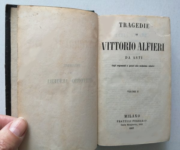 Tragedie di Vittorio Alfieri da Asti. Cogli argomenti e pareri …