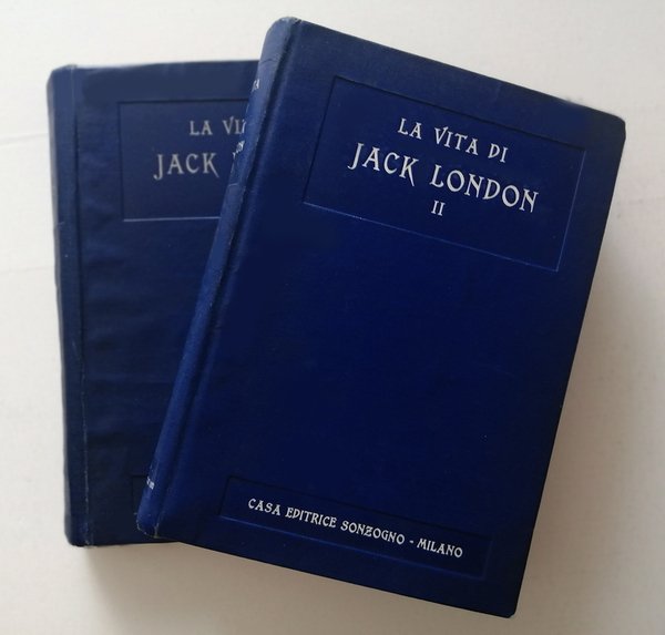 La vita di Jack London - Volume I - Volume …