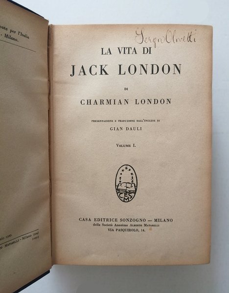 La vita di Jack London - Volume I - Volume …