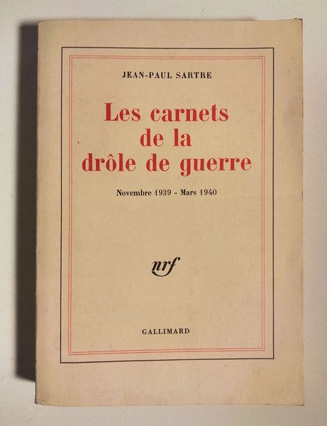 Les carnets de la drole de guerre. Novembre 1939. Mars …