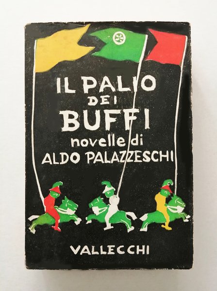 Il palio dei buffi. Novelle di Aldo Palazzeschi