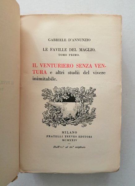 Le faville del maglio. Tomo Primo. Il venturiero senza ventura …