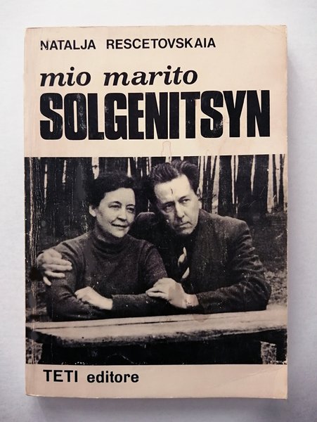 Mio marito Solgenitsyn