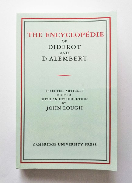 The Encyclopedie of Diderot and d Alambert. Selected articles edited …