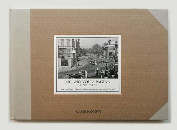 Milano volta pagina. Gli Anni 50 e 60