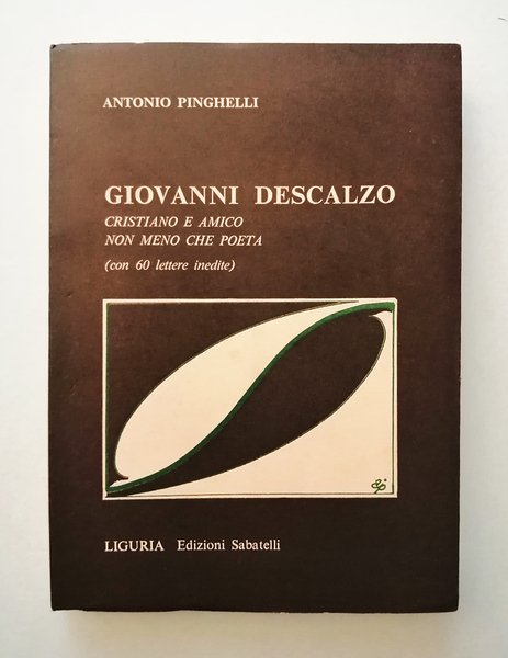 Giovanni Descalzo. Cristiano e amico non meno che poeta. (con …