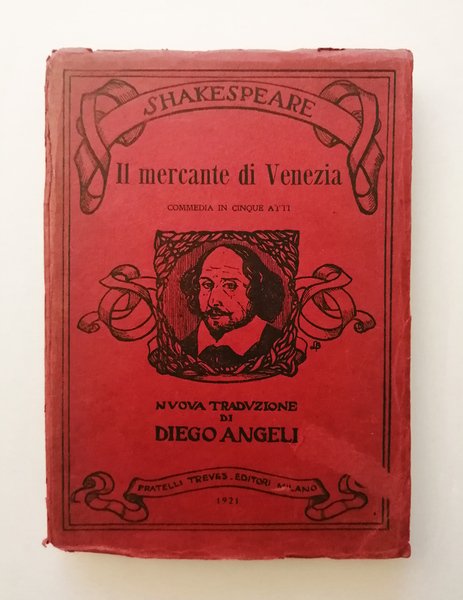 Il Mercante di Venezia. Commedia in cinque atti