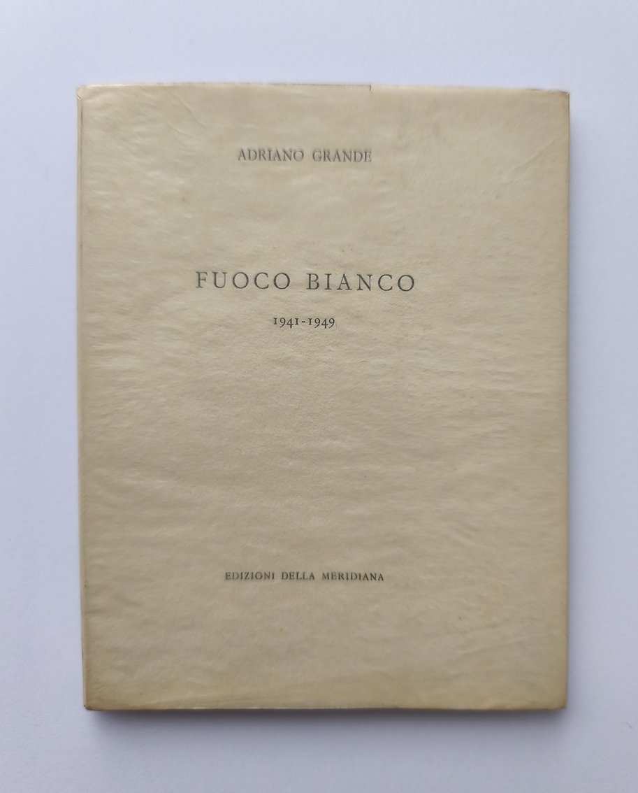 Fuoco bianco 1941/1949