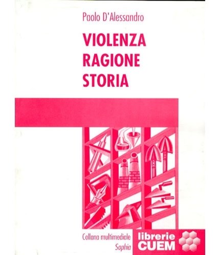 Violenza ragione storia.