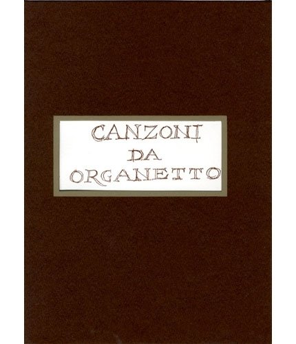 Canzoni da organetto.