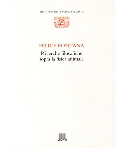 Ricerche filosofiche sopra la fisica animale.