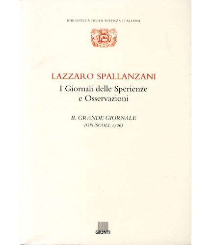 I Giornali delle Sperienze e Osservazioni. Il Grande Giornale. Opuscoli, …