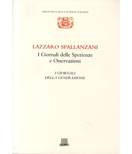 I Giornali delle Sperienze e Osservazioni. I Giornali della generazione.