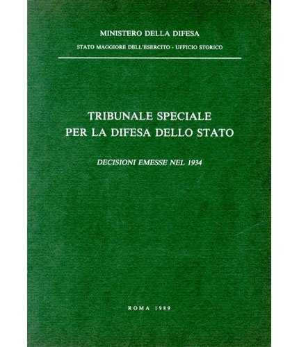 Tribunale Speciale per la Difesa dello Stato. Decisioni emesse nel …