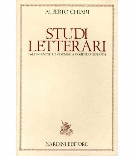 Studi letterari dall'Indovinello veronese a Domenico Giuliotti.