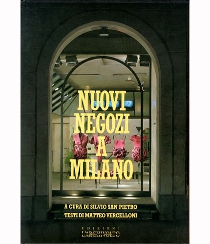 Nuovi negozi a Milano.