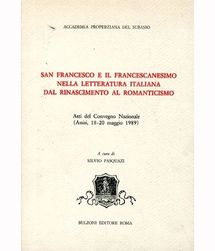 San Francesco e il francescanesimo nella letteratura italiana dal Rinascimento …