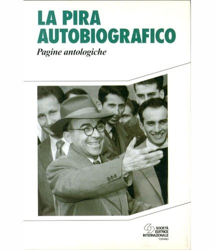 La Pira autobiografico. pagine antologiche