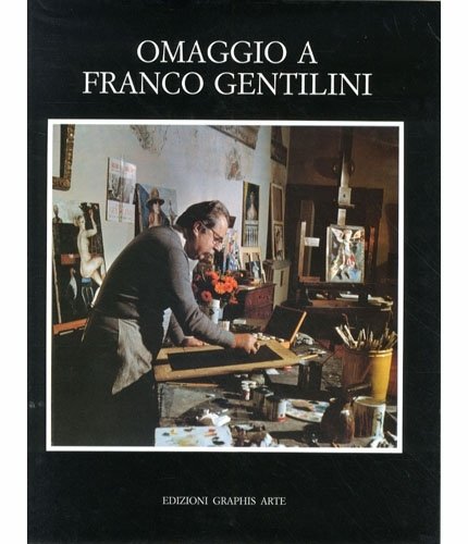 (Gentilini) Omaggio a Franco Gentilini.